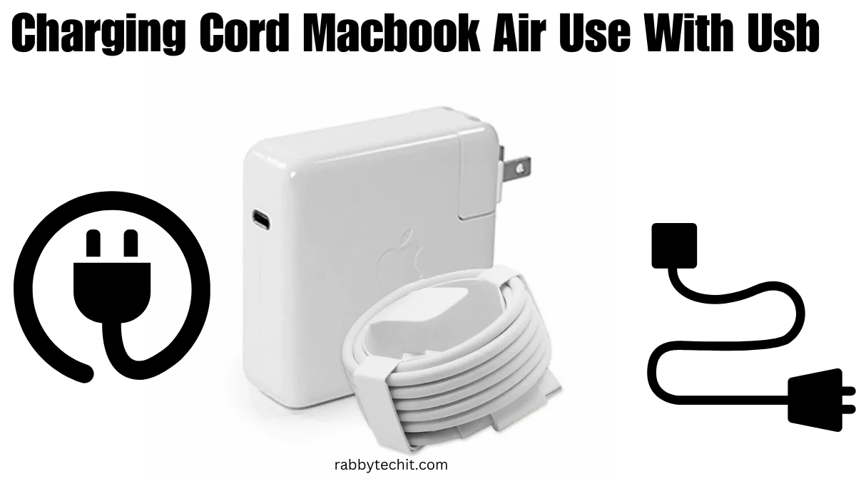 What charging cord does a MacBook Air use with usb