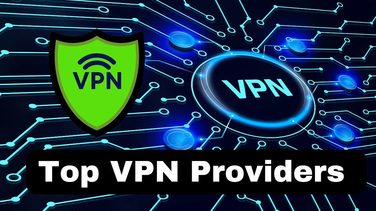 Top VPN Providers in 2025